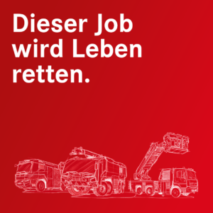 "Dieser Job wird Leben retten." - Rosenbauer Employer Branding Stelleninserat